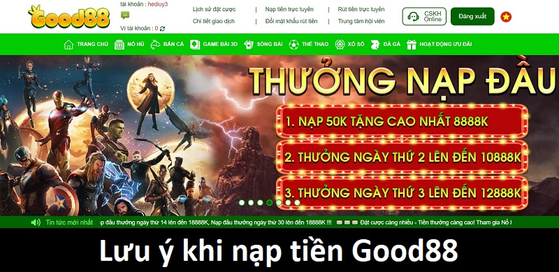 Điều cần lưu ý khi thực hiện nạp tiền Good88